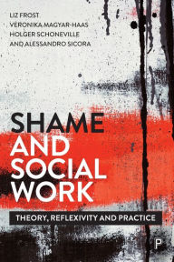 Free german books download Shame and Social Work: Theory, Reflexivity and Practice