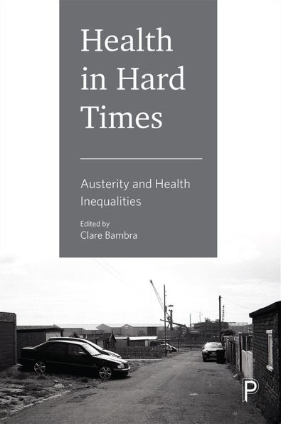 Health Hard Times: Austerity and Inequalities
