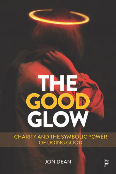 the Good Glow: Charity and Symbolic Power of Doing