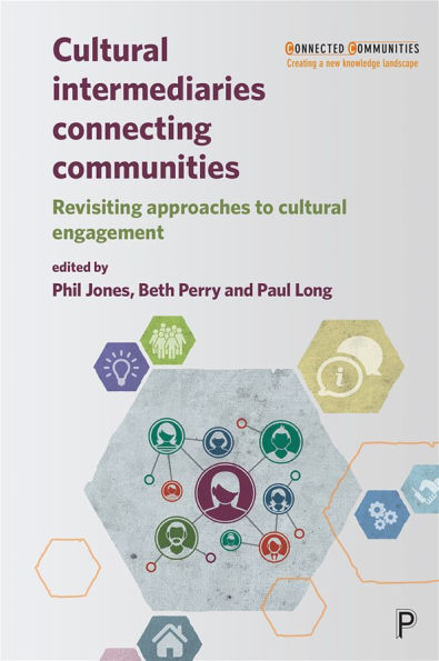 Cultural Intermediaries Connecting Communities: Revisiting Approaches to Engagement