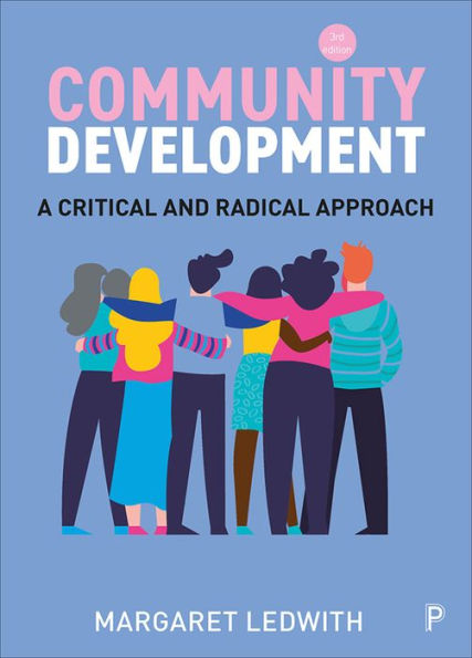 Community Development: A Critical and Radical Approach