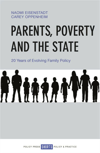 Parents, Poverty and the State: 20 Years of Evolving Family Policy