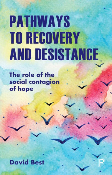 Pathways to Recovery and Desistance: the Role of Social Contagion Hope