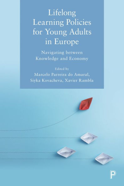 Lifelong Learning Policies for Young Adults Europe: Navigating between Knowledge and Economy