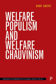 Title: Welfare, Populism and Welfare Chauvinism, Author: Bent Greve