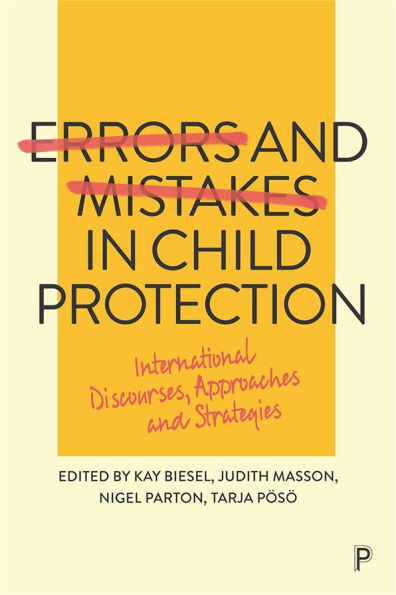 Errors and Mistakes in Child Protection: International Discourses, Approaches and Strategies / Edition 1