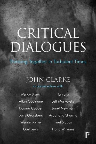 Critical Dialogues: Thinking Together Turbulent Times