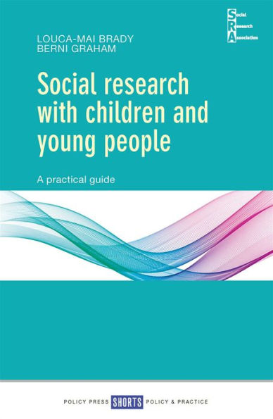 Social Research with Children and Young People: A Practical Guide