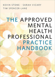 Title: The Approved Mental Health Professional Practice Handbook, Author: Kevin Stone