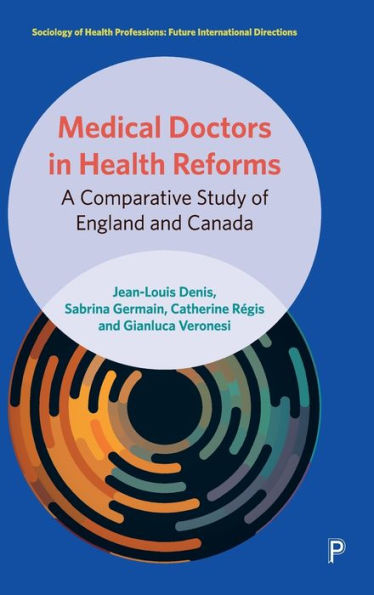 Medical Doctors Health Reforms: A Comparative Study of England and Canada