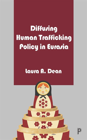 Diffusing Human Trafficking Policy Eurasia