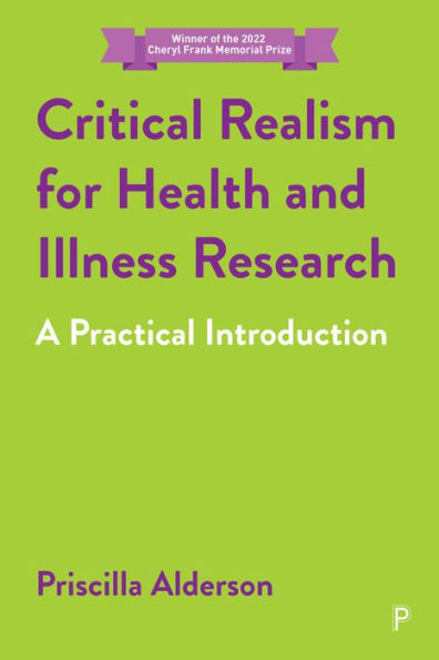 Critical Realism for Health and Illness Research: A Practical Introduction