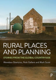 Title: Rural Places and Planning: Stories from the Global Countryside, Author: Menelaos Gkartzios