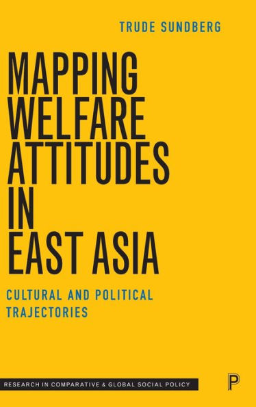 Mapping Welfare Attitudes East Asia: Cultural and Political Trajectories