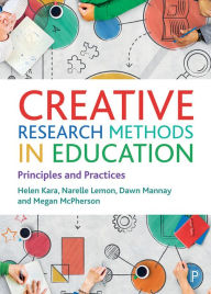 Title: Creative Research Methods in Education: Principles and Practices, Author: Helen Kara