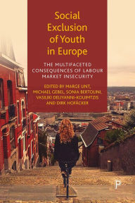 Title: Social Exclusion of Youth in Europe: The Multifaceted Consequences of Labour Market Insecurity, Author: Marge Unt