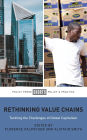 Rethinking Value Chains: Tackling the Challenges of Global Capitalism