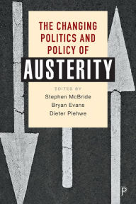 Title: The Changing Politics and Policy of Austerity, Author: Stephen McBride