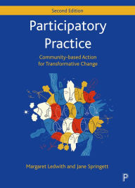 Title: Participatory Practice: Community-based Action for Transformative Change, Author: Margaret Ledwith
