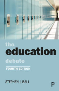 Title: The Education Debate, Author: Stephen J. Ball