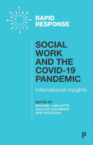 Title: Social Work and the COVID-19 Pandemic: International Insights, Author: Michael Lavalette