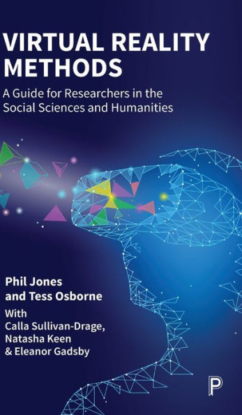 Virtual Reality Methods: A Guide for Researchers in the Social Sciences and Humanities