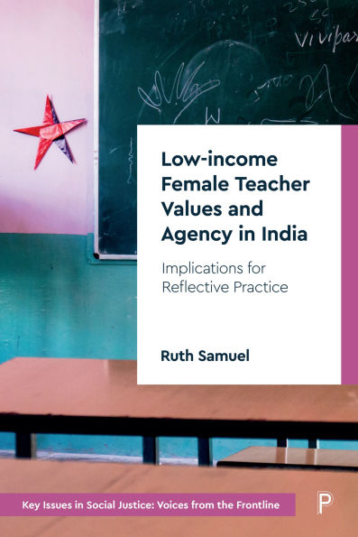 Low-income Female Teacher Values and Agency India: Implications for Reflective Practice