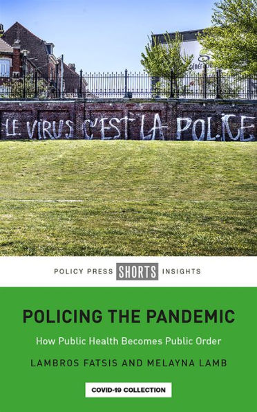 Policing the Pandemic: How Public Health Becomes Order