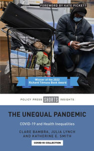 Title: The Unequal Pandemic: COVID-19 and Health Inequalities, Author: Clare Bambra
