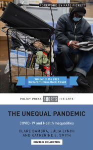 Title: The Unequal Pandemic: COVID-19 and Health Inequalities, Author: Clare Bambra