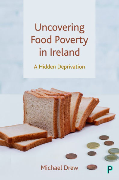 Uncovering Food Poverty Ireland: A Hidden Deprivation