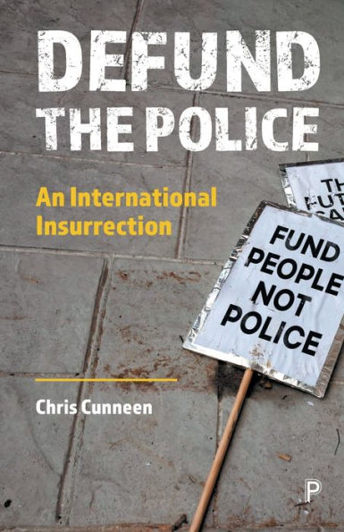 Defund the Police: An International Insurrection