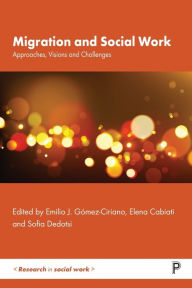 Title: Migration and Social Work: Approaches, Visions and Challenges, Author: Elin Ekström