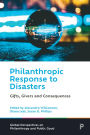 Philanthropic Response to Disasters: Gifts, Givers and Consequences