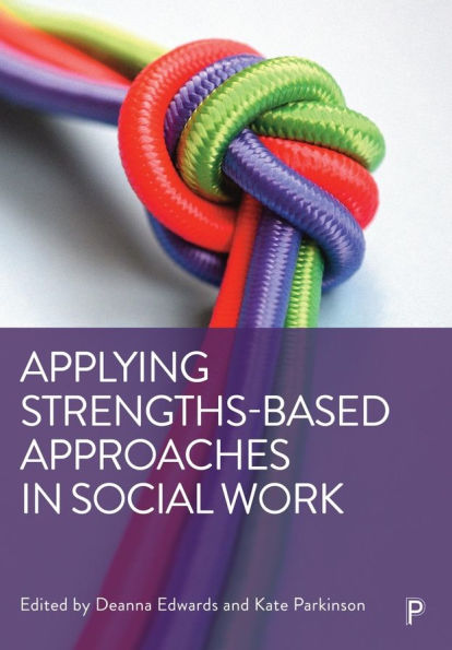 Applying Strengths-Based Approaches Social Work