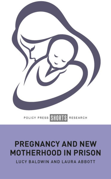 Pregnancy and New Motherhood Prison