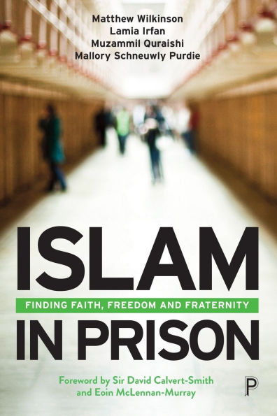 Islam Prison: Finding Faith, Freedom and Fraternity