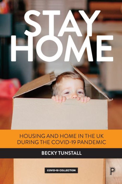 Stay Home: Housing and Home the UK during COVID-19 Pandemic