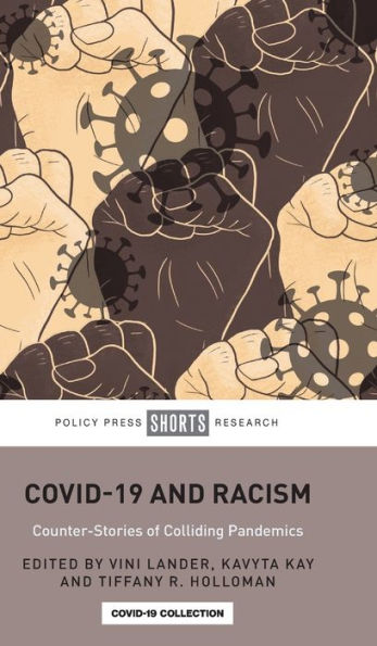 COVID-19 and Racism: Counter-Stories of Colliding Pandemics