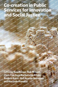 Title: Co-creation in Public Services for Innovation and Social Justice, Author: Sue Baines