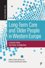 Long-Term Care and Older People in Western Europe: Lessons From the COVID-19 Pandemic