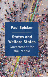 Title: States and Welfare States: Government for the People, Author: Paul Spicker