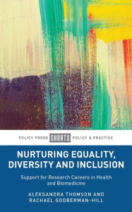 Title: Nurturing Equality, Diversity and Inclusion: Support for Research Careers in Health and Biomedicine, Author: Aleksandra Thomson