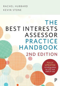 Title: The Best Interests Assessor Practice Handbook: Second edition, Author: Rachel Hubbard