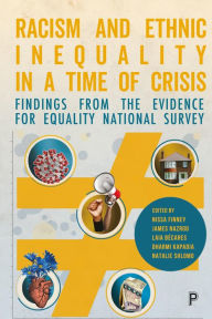 Title: Racism and Ethnic Inequality in a Time of Crisis: Findings from the Evidence for Equality National Survey, Author: Nissa Finney