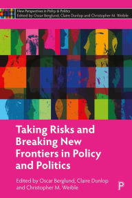 Title: Taking Risks and Breaking New Frontiers in Policy and Politics, Author: Oscar Berglund