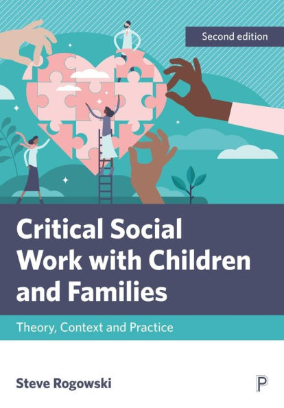 Critical Social Work with Children and Families: Theory, Context Practice