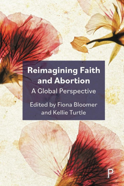 Reimagining Faith and Abortion: A Global Perspective