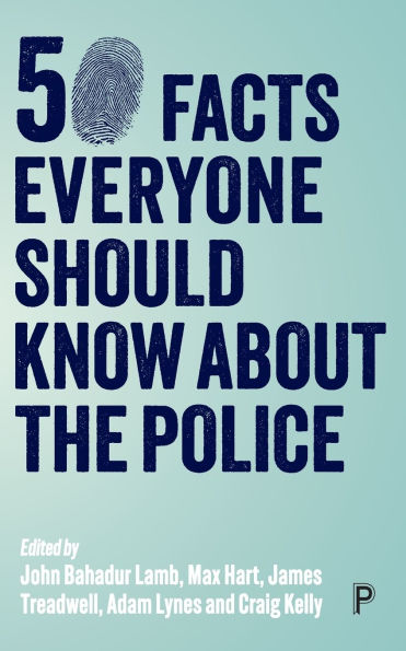 50 Facts Everyone Should Know About the Police
