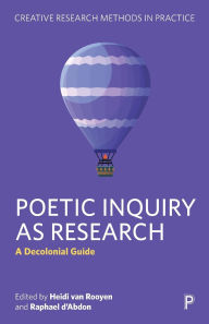 Title: Poetic Inquiry as Research: A Decolonial Guide, Author: Heidi van Rooyen